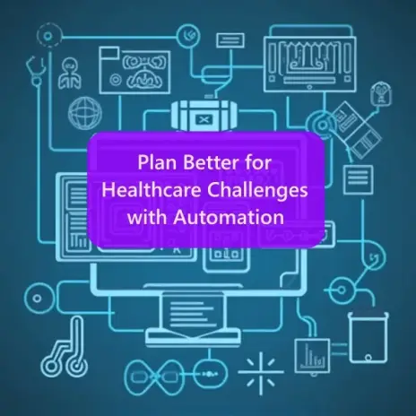 Smarter Automation to Strengthen Healthcare Delivery