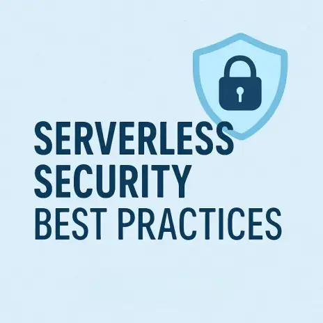 Securing Serverless: A Guide for Enterprise Workloads