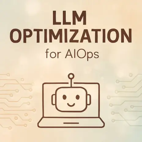LLM Optimization for AIOps